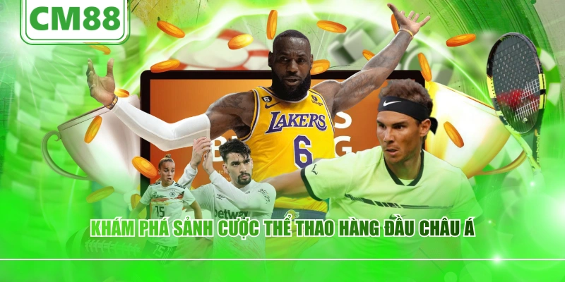 Khám phá sảnh cược thể thao hàng đầu châu Á