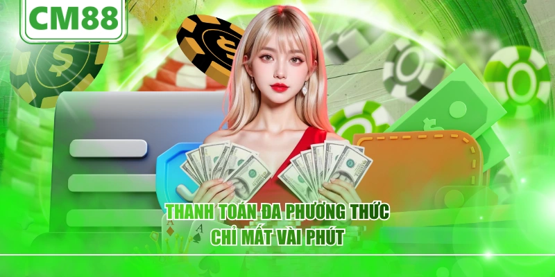 thanh toán đa phương thức chỉ mất vài phú